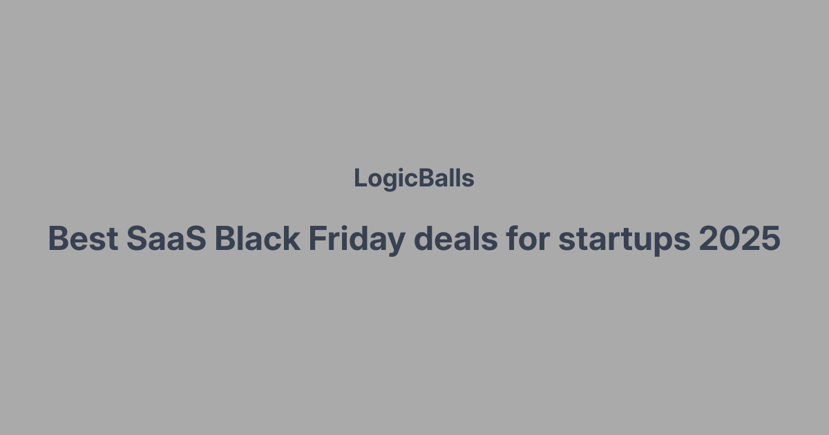 Best SaaS Black Friday deals for startups 2025