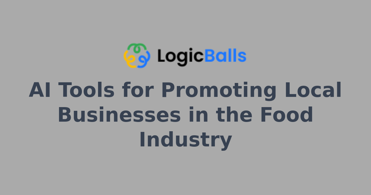 AI Tools for Promoting Local Businesses in the Food Industry