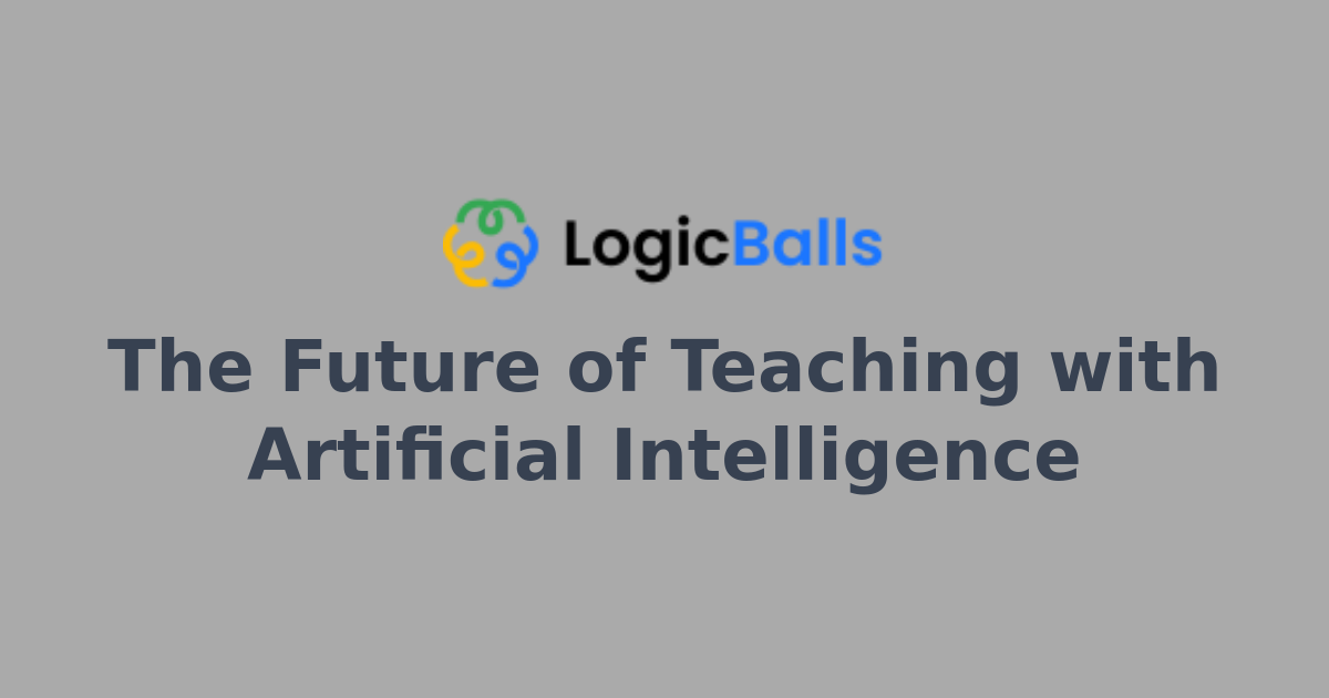 The Future of Teaching with Artificial Intelligence