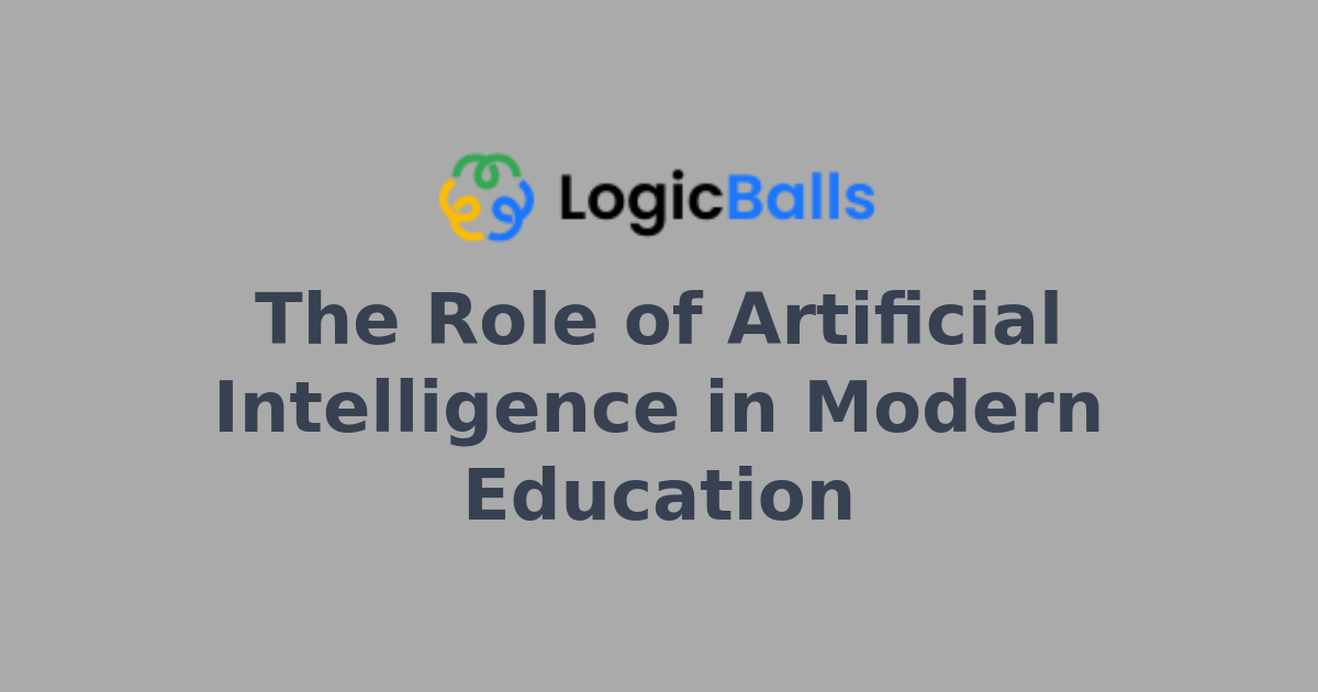 The Role of Artificial Intelligence in Modern Education